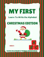 My First Learn-To-Write the Alphabet: Christmas Edition 