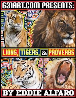 Lions, Tigers, & Proverbs: Wisdom That Will Change the Way You Think