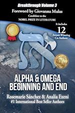 BREAKTHROUGH 3: Alpha & Omega, Beginning and End 