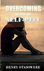 Overcoming the spirit of self-pity 