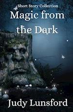 Magic from the Dark: Short Story Collection 