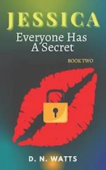 Jessica: Everyone Has A Secret 