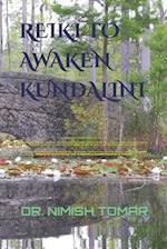 Reiki to Awaken Kundalini 