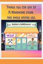 Things you can say at a hardware store AND while having sex. 