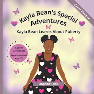 KB Books Presents Kayla Bean's Special Adventures: Kayla Bean Learns About Puberty (Body Changes)