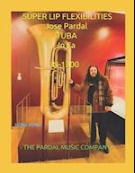 SUPER LIP FLEXIBILITIES Jose Pardal TUBA In Fa N-1300