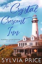 The Crystal Crescent Inn Book 5 (Sambro Lighthouse Book 5) 