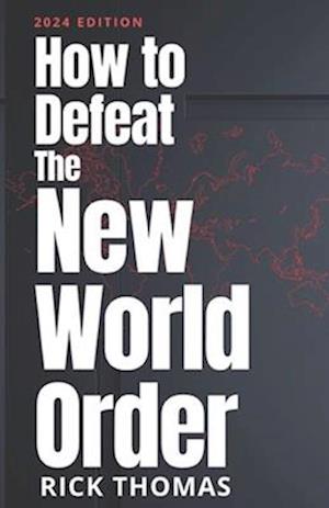 How to Defeat the New World Order