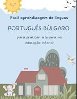 Fácil aprendizagem de línguas Português-Búlgaro para praticar a leitura na educação infantil