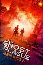 The Ghost Plague: A Sci-Fi Horror Thriller 