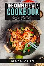 The Complete Wok Cookbook: 2 Books in 1: 100 Traditional And Veggie Recipes From Asian 