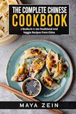 The Complete Chinese Cookbook: 2 Books in 1: 100 Traditional And Veggie Recipes From China 