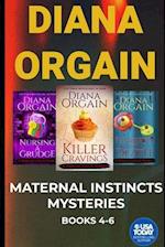 The Maternal Instincts Mystery Special Collection: Nursing a Grudge, Pampered to Death and Killer Cravings 