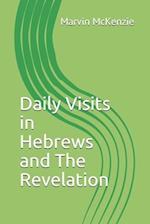 Daily Visits in Hebrews and The Revelation 