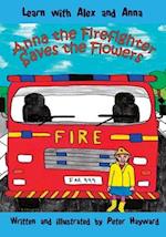 Anna the Firefighter Saves the Flowers 