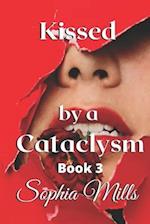 Kissed by a Cataclysm: Kissed Series Book 3 