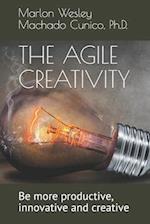 THE AGILE CREATIVITY : Be more productive, innovative and creative 