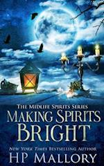 Making Spirits Bright: A Paranormal Women's Fiction Novel 