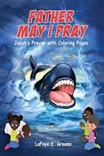 Father May I Pray: Jonah's Prayer With Coloring Pages 