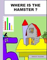 WHERE IS THE HAMSTER 