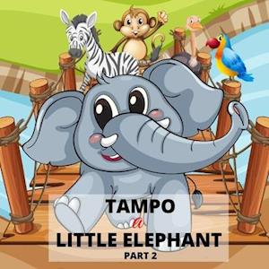 Tampo - A Little Elephant PART 2: precious moments bedtime stories for kids ages 3-8