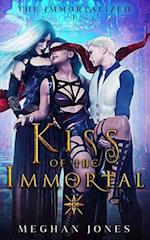 Kiss of the Immortal: Book 1 of the Immortalized 