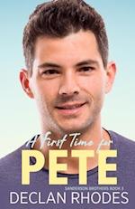 A First Time for Pete: Sanderson Brothers Book 3 - A Gay Family Romance Series 