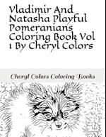 Vladimir And Natasha Playful Pomeranian Coloring Book Vol 1 By Cheryl Colors 