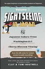 Sight Seeing in Japan: Sakura: Read, Listen, and Learn Japanese with Essays on Tourism in Japan 