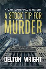 A Stock Tip For Murder: A Cam Marshall Mystery 