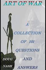 ART OF WAR A COLLECTION OF 101 QUESTIONS AND ANSWERS 