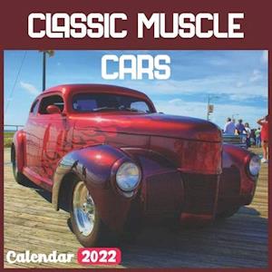 Classic Muscle Cars Calendar 2022: Official Cars Calendar 2022, 18 Month Photo of Classic Muscle Cars calendar 2022, Mini Calendar