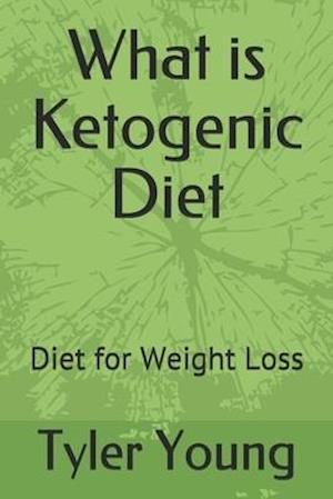 What is Ketogenic Diet: Diet for Weight Loss