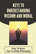 Keys To Understanding Wisdom And Moral