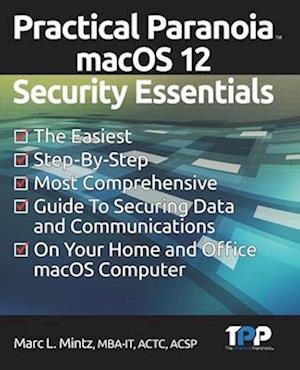 Practical Paranoia macOS 12 Security Essentials
