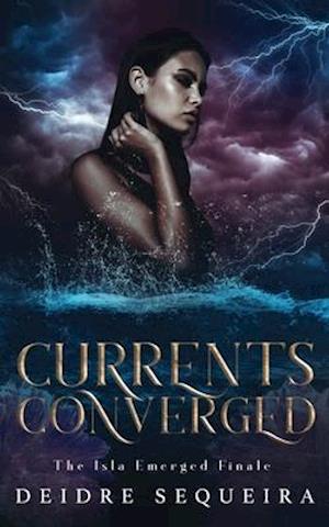 Currents Converged: The Isla Emerged Finale