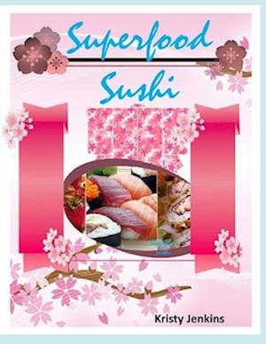 Superfood Sushi