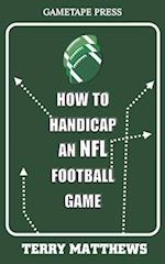 How To Handicap An NFL Football Game 