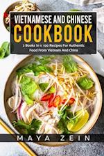 Vietnamese And Chinese Cookbook: 2 Books In 1: 100 Recipes For Authentic Food From Vietnam And China 