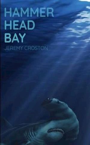 Hammerhead Bay: A Shark Attack Thriller