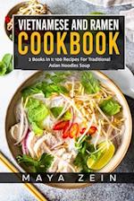 Vietnamese And Ramen Cookbook: 2 Books In 1: 100 Recipes For Traditional Asian Noodles Soup 