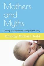 Mothers and Myths: Growing up Adopted and Finding my Birth Family 