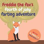 Freddie the Fox's Fourth of July Farting Adventure: A Funny Story for Kids and Adults About the Fox Who Farts, Fourth of July Gift 