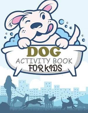 Dog Activity Book For Kids: Dog Coloring Book For Girls