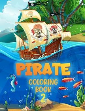 Pirate 2 Coloring Book : For Kids Aged 4 - 10
