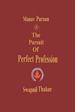 The Pursuit of Perfect Profession 