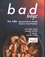 Bad Boys For Life: Because Every Foodie Need a Food Partner: Letting Your Guard Down To Enjoy Good Food 