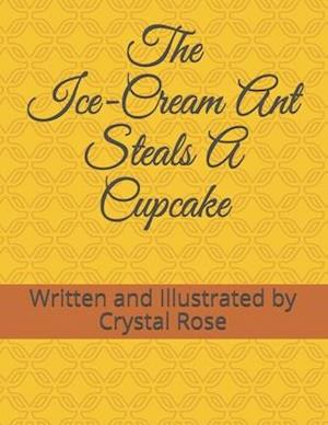 The Ice-Cream Ant Steals A Cupcake