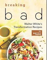 Breaking Bad: Walter White's Transformation Recipes 