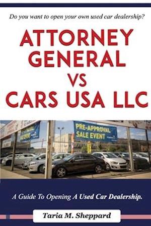 Attorney General VS Cars USA, LLC: How I Sold My Car Dealership To A Foreigner